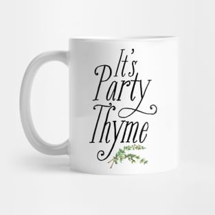 It's Party Thyme Mug